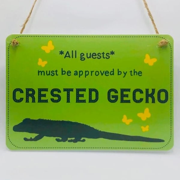 All Guests Must Be Approved By the Crested Gecko sign