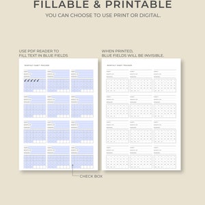 May include: A printable and fillable habit tracker with blue fields. The text "FILLABLE & PRINTABLE" and "YOU CAN CHOOSE TO USE PRINT OR DIGITAL" are at the top. The text "USE PDF READER TO FILL TEXT IN BLUE FIELDS" is on the left. The text "WHEN PRINTED, BLUE FIELDS WILL BE INVISIBLE" is on the right.