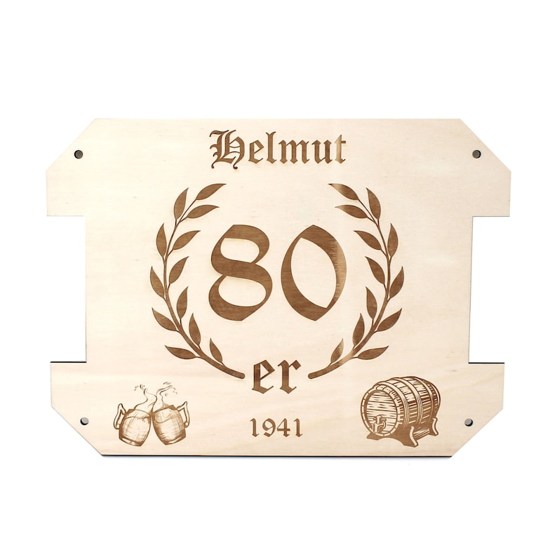 May include: A wooden sign with the text "Helmut 80 er 1941" engraved on it. The sign is decorated with a laurel wreath, two beer mugs, and a barrel.