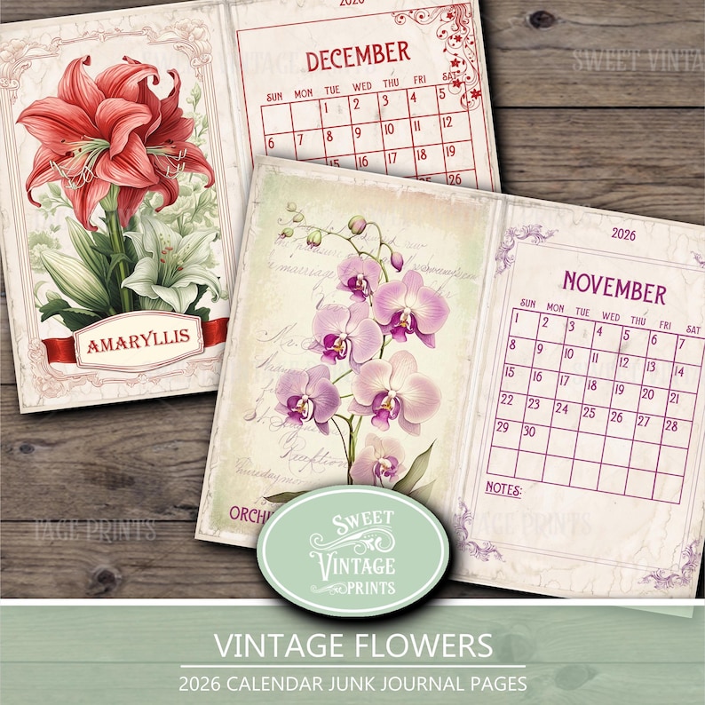 K&ouml;nnte beinhalten: Vintage Junk Journal Seiten mit floralen Illustrationen und Kalenderlayouts f&uuml;r 2026. Die Seiten zeigen Bilder von Amaryllis und Orchideen, mit Kalendern f&uuml;r Dezember und November. Das Design umfasst dekorative Bord&uuml;ren und den Text "Sweet Vintage Prints."