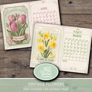 K&ouml;nnte beinhalten: Vintage Kalenderseiten f&uuml;r 2026 mit Illustrationen von rosa Tulpen und gelben Narzissen. Die Seiten zeigen die Monate April und M&auml;rz. Ein ovales Logo zeigt "Sweet Vintage Prints". Der Text "Vintage Flowers" und "2026 Calendar Junk Journal Pages" sind ebenfalls sichtbar.