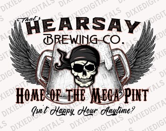 That&#39;s Hearsay Brewing Co ~ Mega Pint Sublimation PNG Download ~ Clipart ~ Shirt Design ~ Digital Art