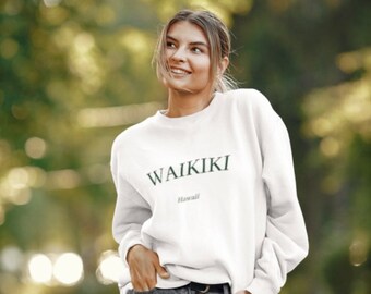Waikiki Hawaii Unisex Sweatshirt; Honolulu Hawaii Travel Sweatshirt