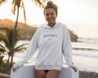 Haleiwa Hawaii Unisex Hoodie; Honolulu Hawaii Travel Hoodie