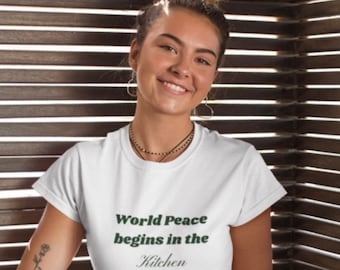 World Peace Begins in the Kitchen Unisex T-Shirt; Vegan Gifts for Her Vegan Tshirt: Plant Based Gift for Him