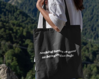 Nothing Tastes as Good as Being Vegan Feels Tote Bag, Animal Rights Tote, Animal Lover Tote, Vegan Gifts for Her, Plant Based Gifts for Him