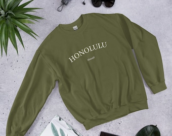 Honolulu Unisex Sweatshirt; Honolulu Hawaii Travel Sweatshirt