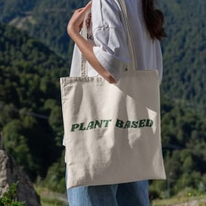 Plant Based Eco Tote Bag; Ecofriendly Tote Bag, Animal Rights Tote, Animal Lover Tshirt, Vegan Gifts for Her, Plant Based Gifts for Him