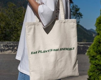 Eat Plants not Animals Eco Tote Bag; Animal Rights tote, Animal Lover tote, Plant Based Gifts for Her, Vegan Gifts for Him