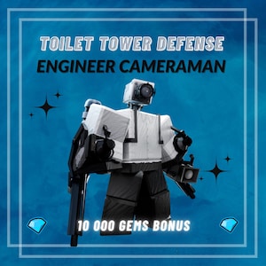 Op de afbeelding: Een digitale illustratie van het personage "Engineer Cameraman" uit "Toilet Tower Defense". Het personage is een robot met een camera als hoofd, gekleed in wit en zwart. De afbeelding bevat de tekst "10 000 GEMS BONUS" op een blauwe achtergrond.