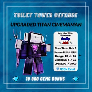 May include: A promotional image for "Toilet Tower Defense" featuring an "Upgraded Titan Cinemaman" character. The character is a purple and black robot with a screen face. Text includes game stats and a "10 000 GEMS BONUS" offer.