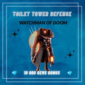 May include: A digital illustration for "Toilet Tower Defense" featuring a character called "Watchman of Doom." The character has a box-shaped head and wears a long coat. The image includes the text "10 000 GEMS BONUS" and diamond graphics.