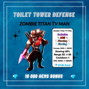 May include: A digital illustration for "Toilet Tower Defense" featuring "Zombie Titan TV Man." The character is a robotic figure with a TV screen head, a red chest emblem, and a pink energy blade. The image includes game stats and a "10 000 GEMS BONUS" offer.