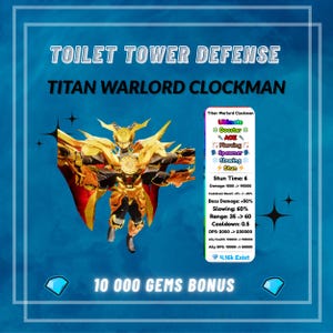 Könnte beinhalten: Digitalgrafik für das Spiel "Toilet Tower Defense" mit dem Charakter "Titan Warlord Clockman". Der Charakter ist ein goldener Roboter mit roten Akzenten, und das Bild enthält Spielstatistiken und eine Grafik "10 000 GEMS BONUS".