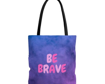 You are Brave: Tote Bag