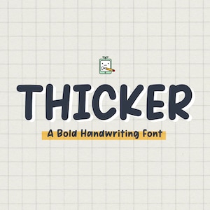 May include: A bold handwritten font called "Thicker" with a cartoon illustration of a tablet and pencil. The text below the font name says "A Bold Handwriting Font".