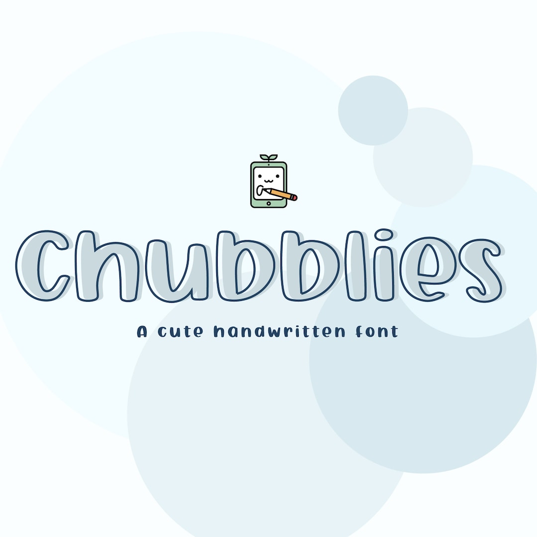 Chubbles Sign Chubblies Bold Handwritten Font (OTF, Digital Font) - Etsy