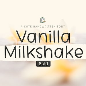 Könnte beinhalten: Eine niedliche handgeschriebene Schriftart namens "Vanilla Milkshake" in Fettdruck. Die Schriftart wird vor einem verschwommenen Hintergrund aus gelben Blumen angezeigt.