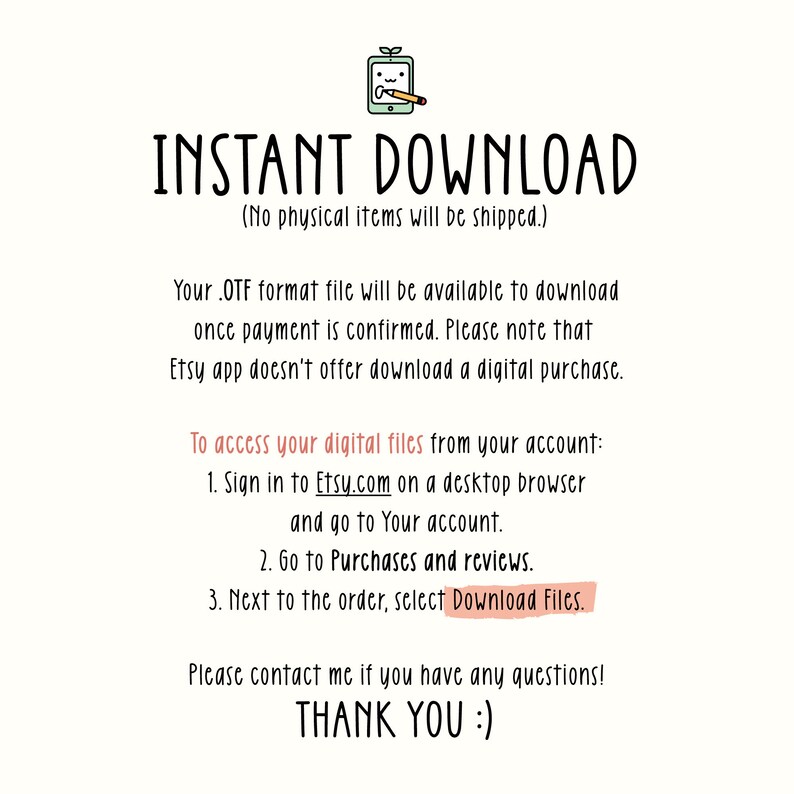 May include: A digital download graphic with a cartoon illustration of a tablet and pencil. The text reads "INSTANT DOWNLOAD (No physical items will be shipped.)" and provides instructions on how to access digital files from an Etsy account.