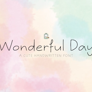 May include: A watercolor background with the text "Wonderful Day" in a handwritten font. Below the text is the phrase "A cute handwritten font".