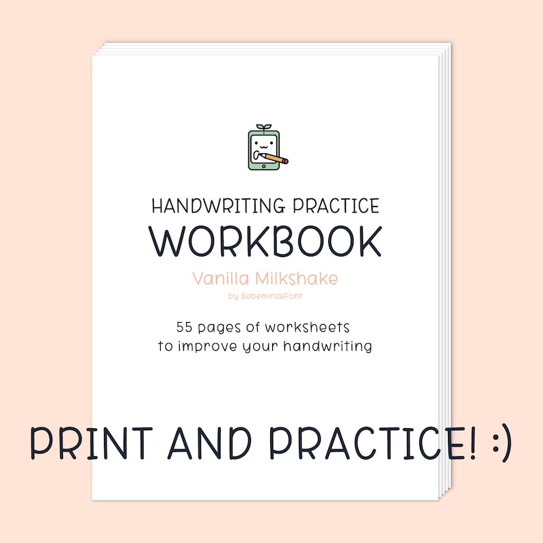 May include: A white cover with a black and white illustration of a tablet and pencil. The text "HANDWRITING PRACTICE WORKBOOK" is in black, and the text "Vanilla Milkshake by BebeminzeFont" is in black. The text "55 pages of worksheets to improve your handwriting" is in black. The text "PRINT AND PRACTICE! :)" is in black.