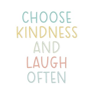 Puede incluir: Fondo blanco con las palabras "CHOOSE KINDNESS AND LAUGH OFTEN" en un estilo colorido y manuscrito. El texto est&aacute; delineado en negro, con cada palabra en un color pastel diferente.