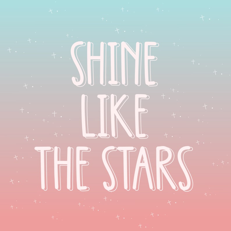 May include: A pink and blue gradient background with white stars and the text "Shine Like The Stars" in white.