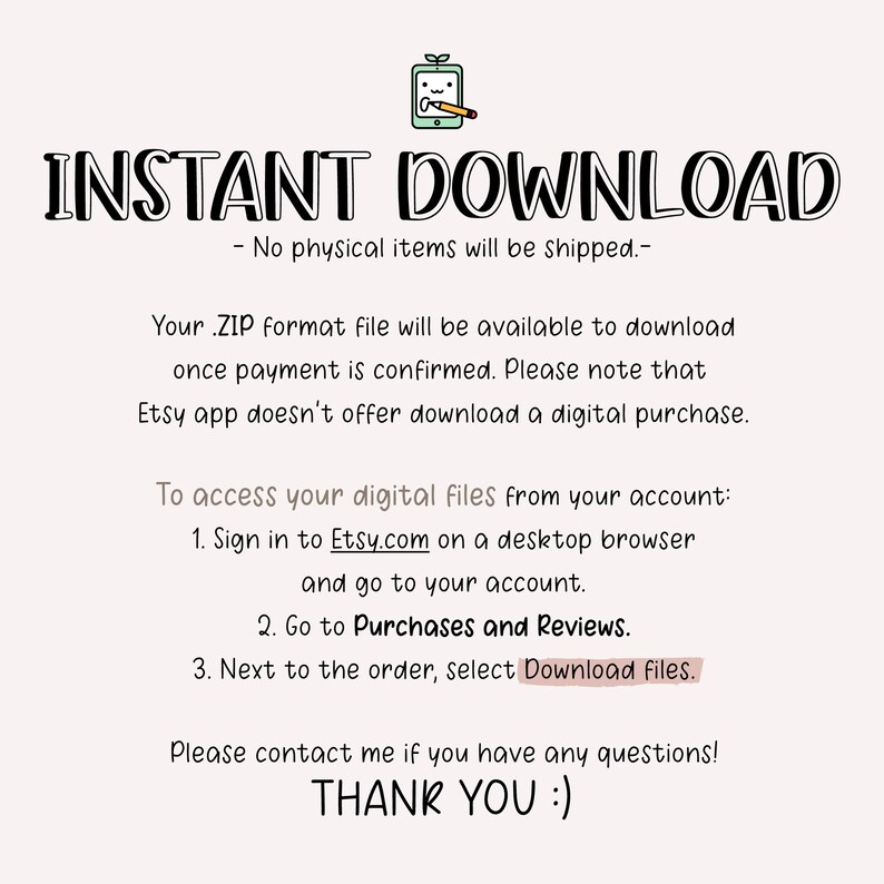 K&ouml;nnte beinhalten: Textgrafik mit den Worten "INSTANT DOWNLOAD" in fetten, schwarzen Buchstaben. Unter dem Text befindet sich eine Textzeile mit der Aufschrift "Keine physischen Artikel werden versandt." Der Text darunter erkl&auml;rt, wie man einen digitalen Kauf von Etsy.com herunterl&auml;dt. Die letzte Textzeile lautet "DANKE :)"