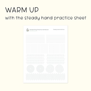 May include: A black and white printable worksheet with the title "Warm Up with the Steady Hand Practice Sheet". The worksheet includes lines, circles, spirals, and zigzags for practicing handwriting.
