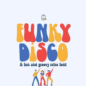 May include: Funky Disco, a fun and groovy retro font, is displayed in colorful, rounded letters. Three people are dancing in the bottom of the image, wearing 1970s style clothing.