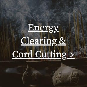 Energy Clearing & Cord Cutting (1 hour remote session)