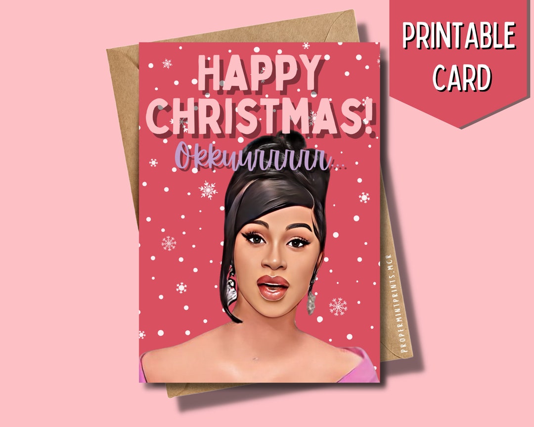 Printable Cardi B Card Cardi B Christmas Card Okurrr - Etsy