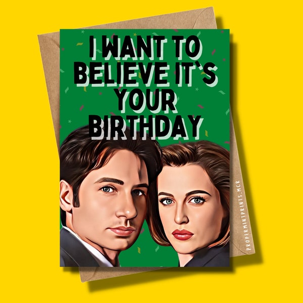 I Want To Believe It's Your Birthday Card | X Files Birthday Card | Mulder and Scully The X Files | Sci-Fi UFO Aliens Supernatural Greeting