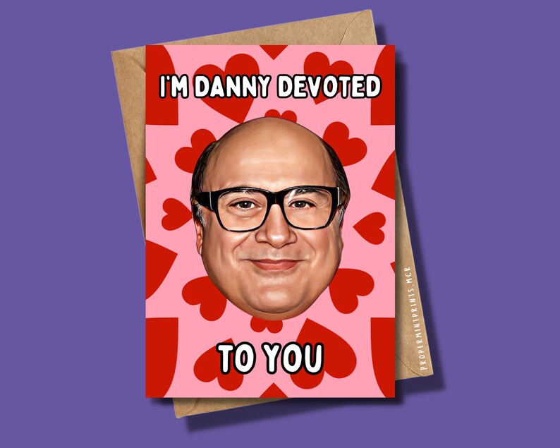 I&rsquo;m Danny Devoted to You | Danny Devito | Valentines Day Card