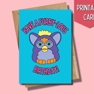 Druckbare Geburtstagskarte im Furby Stil | Niedliche 90er Spielzeug Geburtstag Grußkarte | Haben Sie einen Furby-lous Geburtstag