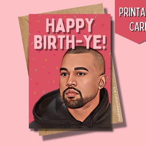 Afdrukbare Kanye West gelukkige verjaardagskaart | Gelukkige geboortekaart | Wenskaart Yeezy verjaardagskaart voor hem haar BF BFF Bestie Kanye West Card