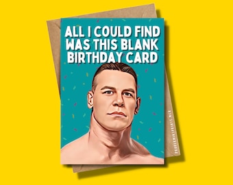 John Cena Card | John Cena Birthday Card | Funny Blank Card Wrestler WWE Straight Outta Nowhere Funny Joke Meme Cards For Him Her Bf Gf BFF