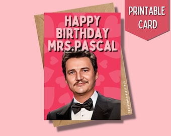 Printable Pedro Pascal Birthday Card | Happy Birthday Mrs. Pascal Pedro Pascal Fan Greeting Card | Celeb Card For Her Bestie BFF Mrs Pascal