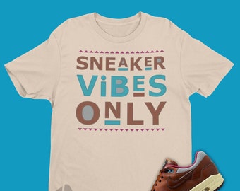 Sneaker Vibes Only Unisex Shirt To Match Air Max 1 Dark Russet - Retro Air Max Passendes Sneaker Tee für Sneaker Heads