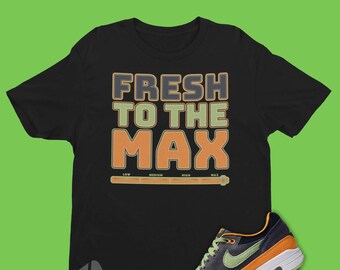 Fresh To The Max Shirt To Match Air Max 1 Ugly Duckling Honey Dew - Shirt To Match Honey Dew Air Max 1 - Air Max Matching Tee