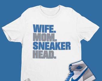 Wife Mom Sneakerhead Shirt To Match Air Jordan 1 True Blue - Retro 1s Tee - Sneaker Art To Match Retro True Blue 1s - Cool Mom Gift