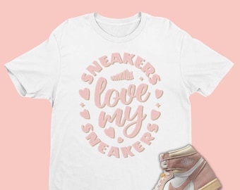 Match Jordan 1 Washed Pink T-Shirt, Cute LOVE My Sneakers Shirt, Sneaker Matching Tees, Atmosphere Jordan 1 Shirt, Unisex Graphic Tee