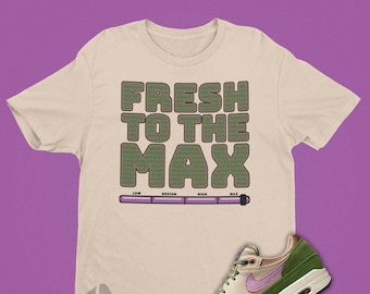 Camisa Fresh to the Max para combinar con Air Max 1 Treeline - Retro Air Max 1 camiseta gráfica a juego