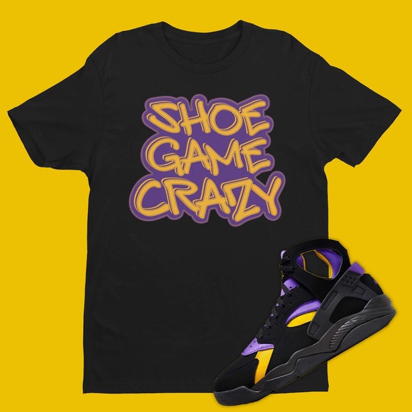 Shoe Game Crazy T-Shirt To Match Air Flight Huarache Lakers Away, Sneaker Ball Outfit, Sneakers Party Tee, Sneakerhead Clothing