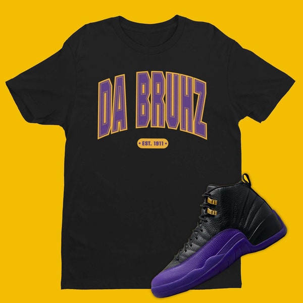 Da Bruhz T-Shirt To Match Air Jordan 12 Field Purple, Retro 12's Tee, AJ12 Lakers, Field Purple 12s, Omega Psi Phi Tee, GREEK Fraternity Tee