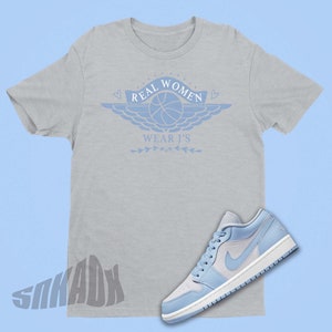 Real Women Wear J&#39;s Shirt To Match Air Jordan 1 Football Grey Aluminum - Retro 1 Shirt - Football Grey Jordan 1s Matching Shirt For Women