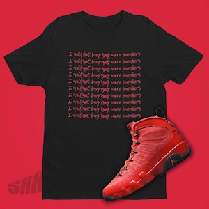 I Will Not Buy Any More Sneakers Shirt Match Air Jordan 9 Chile Red - Retro 9 Shirt - Chile Red Jordan 9 Matching Tee - Chile Pepper SVG