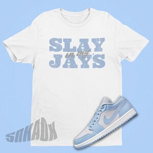 Slay In My Jay's Shirt To Match Air Jordan 1 Football Grey Aluminum - Retro 1 Shirt - Aluminum Jordan 1s Matching Shirt For Women