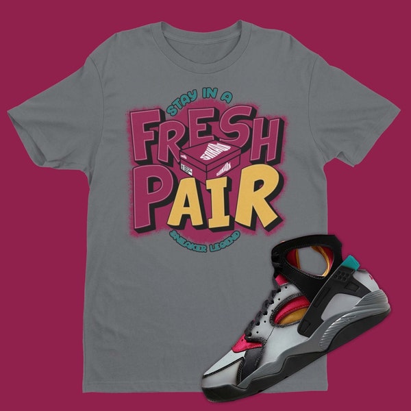 Stay In A Fresh Pair T-Shirt To Match Air Flight Huarache Bordeaux, Sneaker Ball Outfit, Sneaker Party Tee, Sneakerhead Clothing