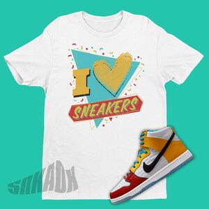 I Love Sneakers Shirt To Match Dunk High All Love No Hate - Dunk Matching Tee - 90s Party Shirt To Match Froskate Dunks